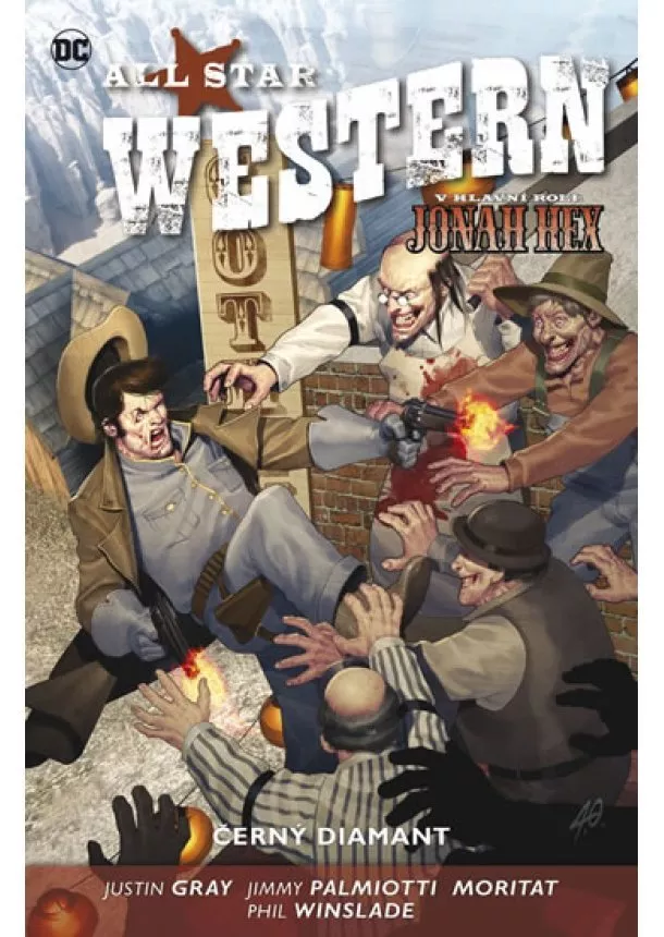 Justin Gray, Jimmy Palmiotti - All Star Western 3 - Černý diamant