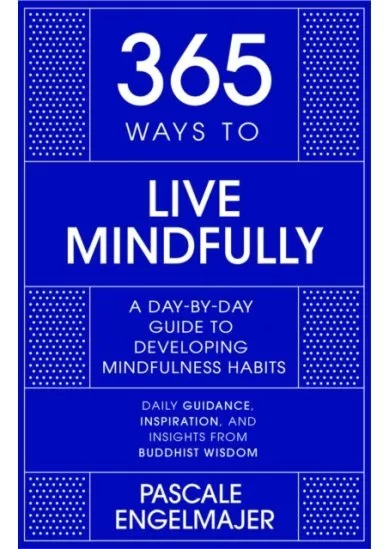 365 Ways to Live Mindfully