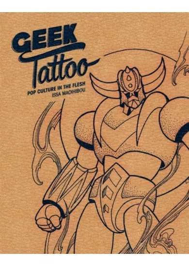 Geek Tattoo: Pop Culture in the Flesh