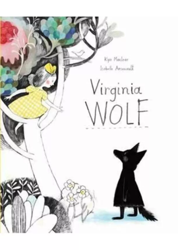 Kyo Maclear, Isabelle Arsenault - Virginia Wolf