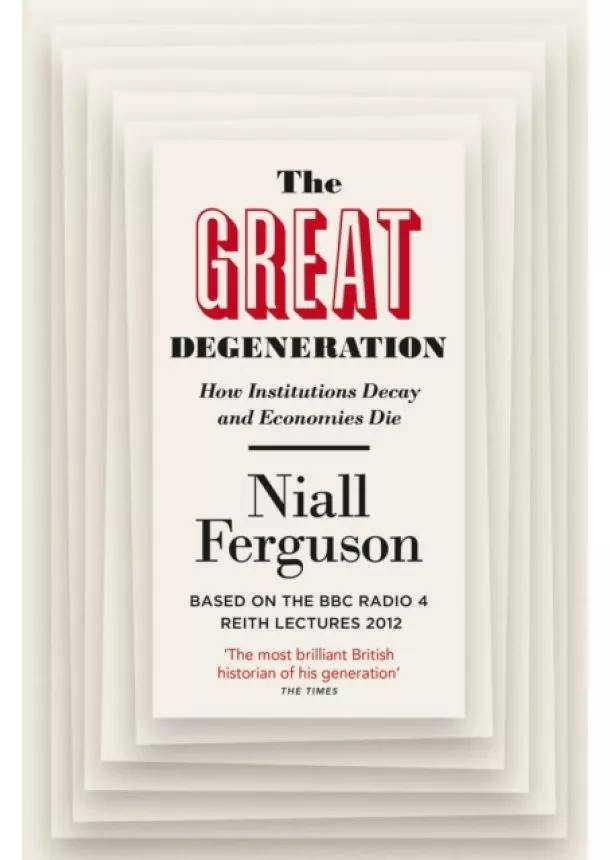 Niall Ferguson - Great Degeneration