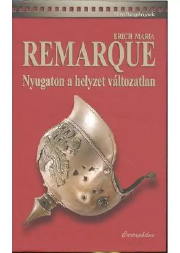 ERICH MARIA REMARQUE - NYUGATON A HELYZET VÁLTOZATLAN