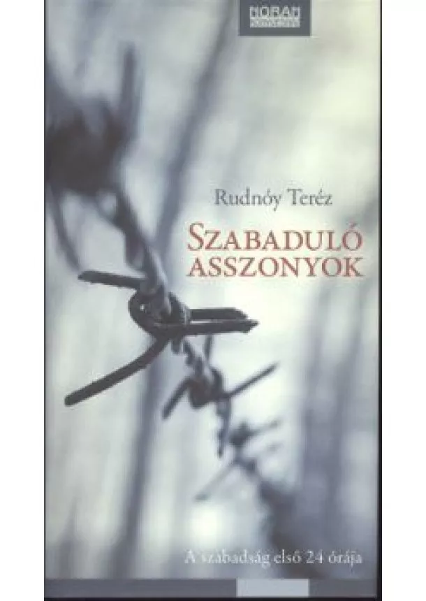 RUDNÓY TERÉZ - SZABADULÓ ASSZONYOK