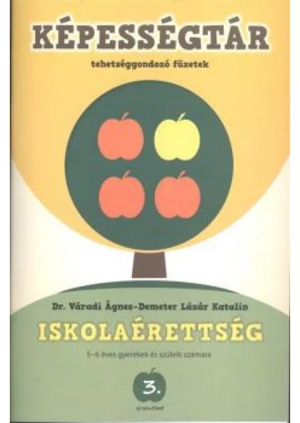 Demeter Lázár Katalin - KÉPESSÉGTÁR 3. - ISKOLAÉRETTSÉG /TEHETSÉGGONDOZÓ FÜZETEK