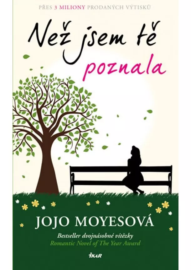 Jojo Moyesová - Než jsem tě poznala - 2. vydání