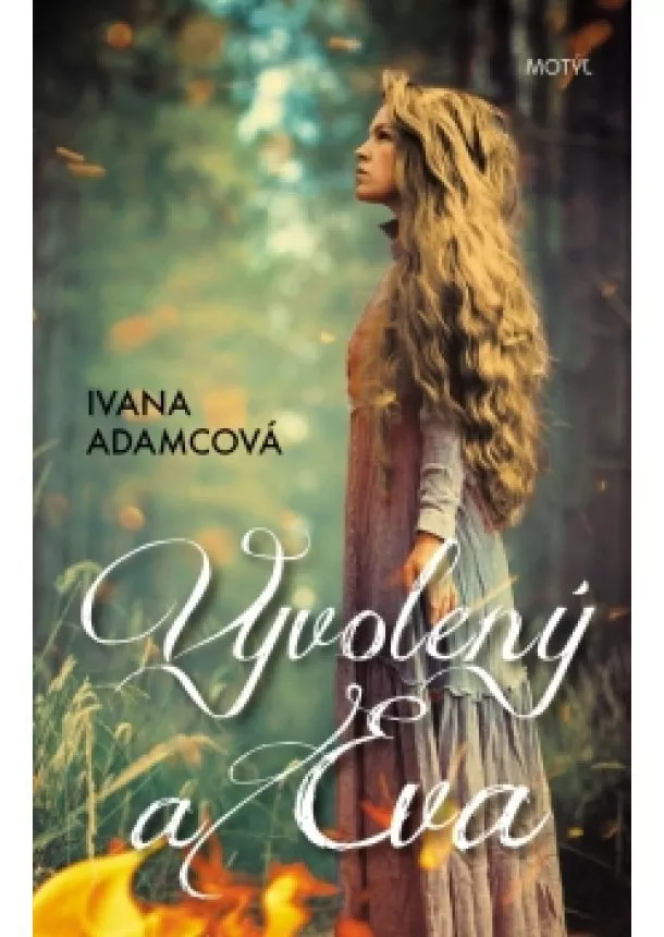 Ivana Adamcová - Vyvolený a Eva