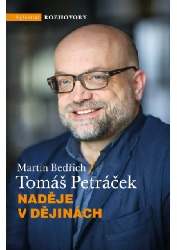 Tomáš Petráček, Martin Bedřich - Naděje v dějinách