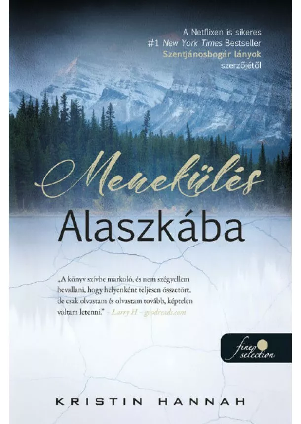 Kristin Hannah - Menekülés Alaszkába