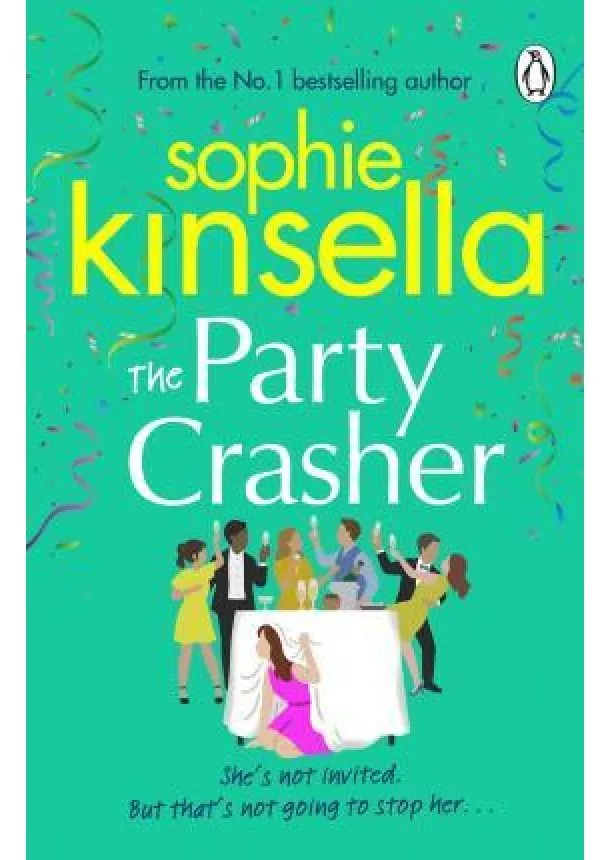 Sophie Kinsella - The Party Crasher