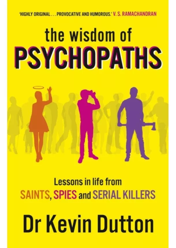 Dr Kevin Dutton - The Wisdom of Psychopaths