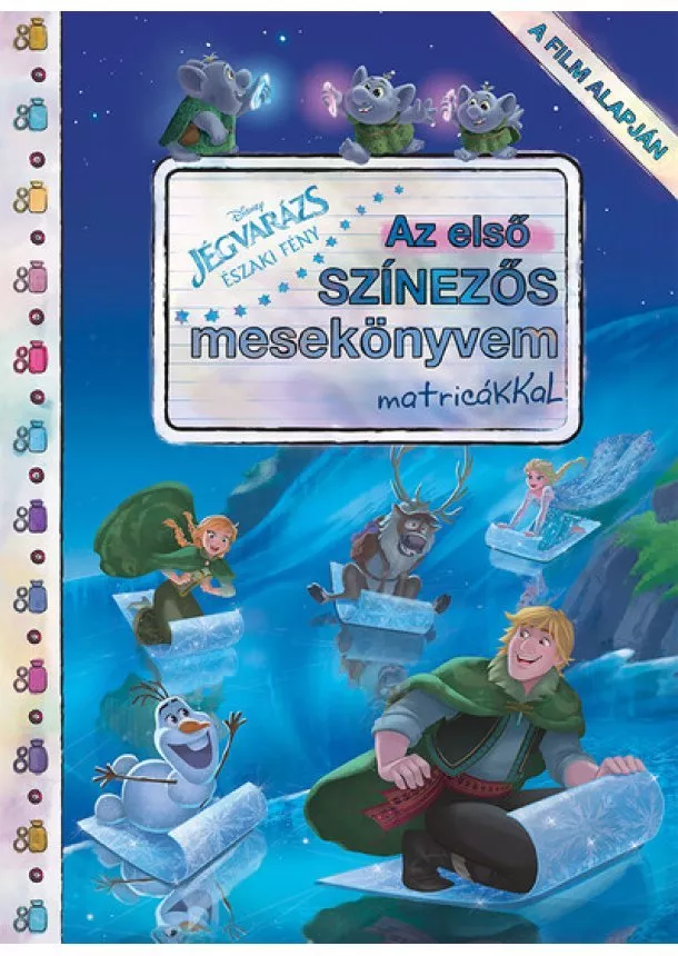 Disney - Jégvarázs: Északi fény - Első színezős mesekönyvem matricákkal (új kiadás)