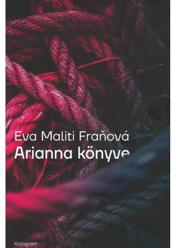 Eva Maliti Fraňová - Arianna Könyve