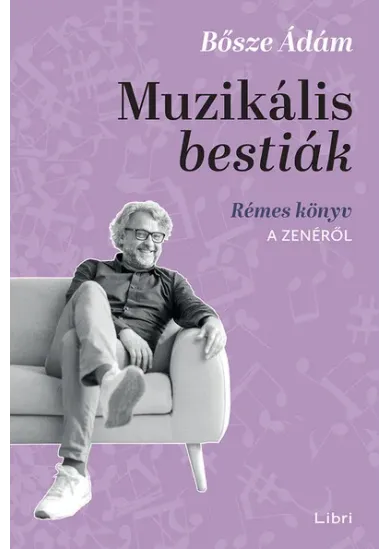 Muzikális bestiák - Rémes könyv a zenéről