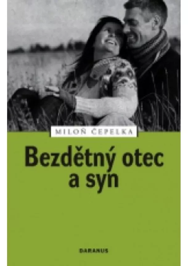 Miloň Čepelka - Bezdětný otec a syn