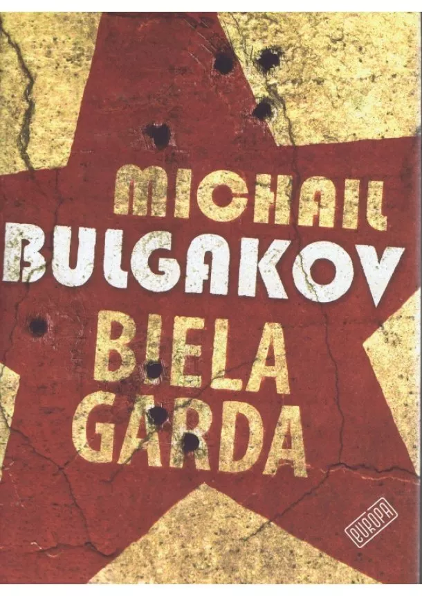 Michail Bulgakov  - Biela garda