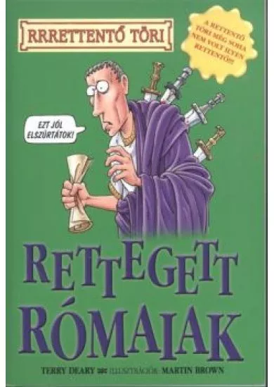 RETTEGETT RÓMAIAK /RRRETTENTŐ TÖRI 2.