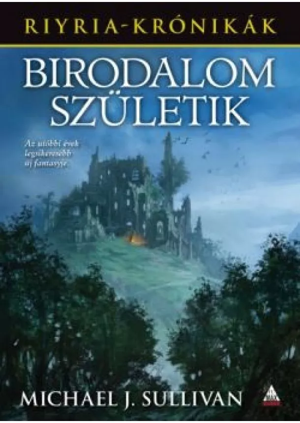 MICHAEL J. SULLIVAN - BIRODALOM SZÜLETIK