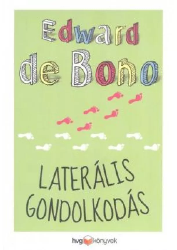 Edward De Bono - Laterális gondolkodás