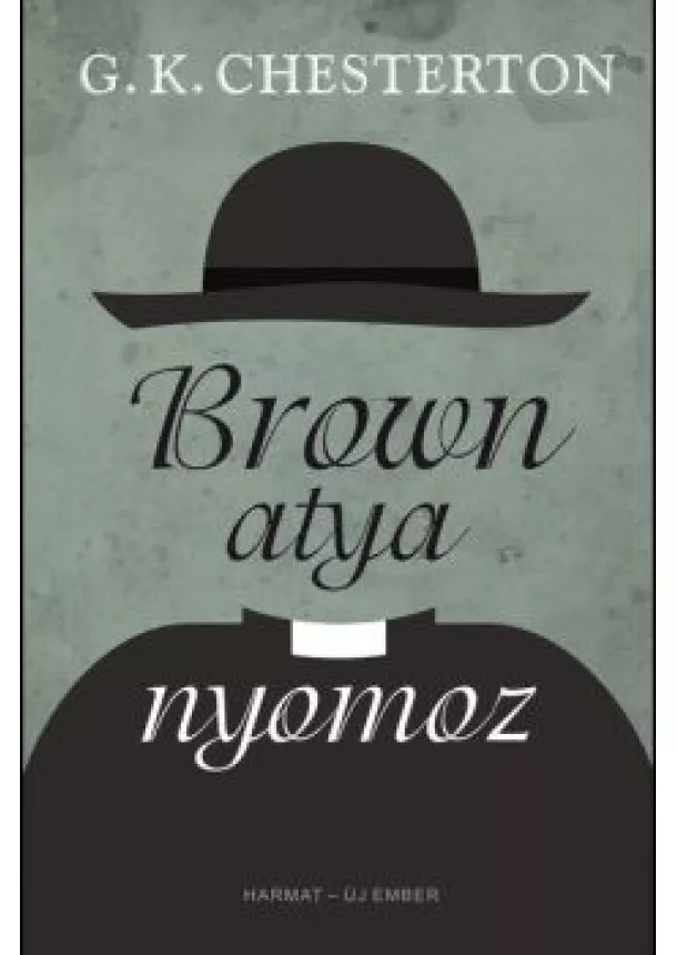 G. K. Chesterton - Brown atya nyomoz