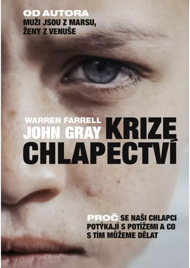 Warren Farrell, John Gray - Krize chlapectví - Proč se naši chlapci