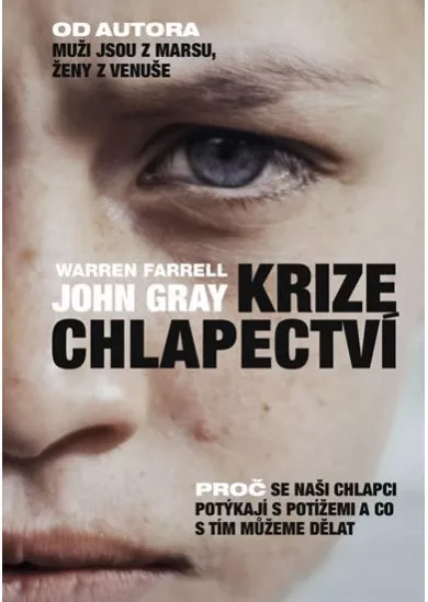 Krize chlapectví - Proč se naši chlapci