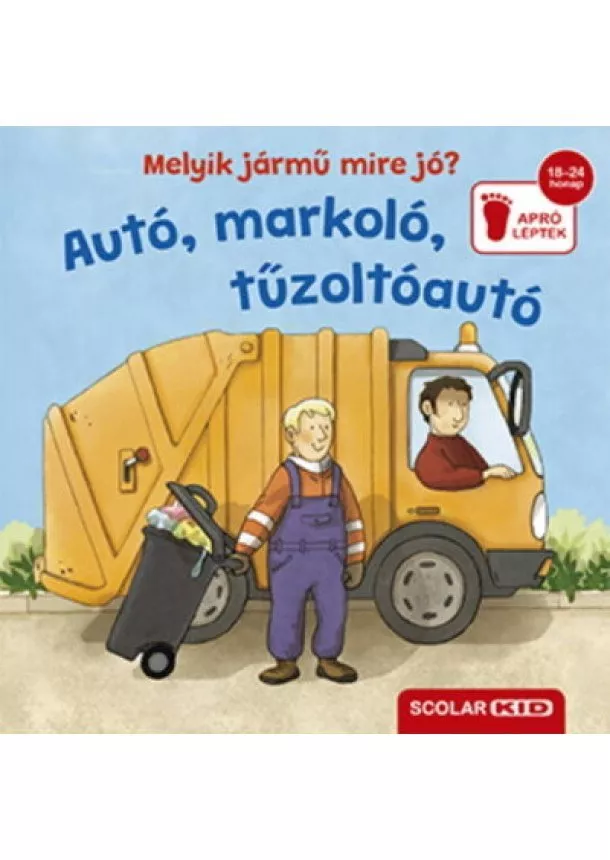 Cornelia Frank - Melyik jármű mire jó? - Autó, markoló, tűzoltóautó