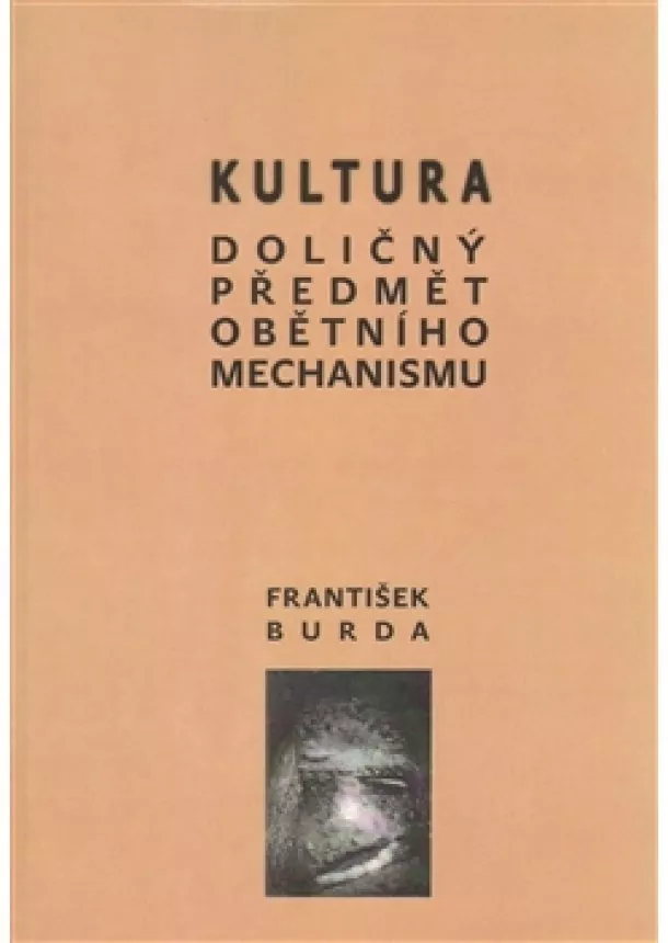 František Burda - Kultura - Doličný předmět obětního mechanismu