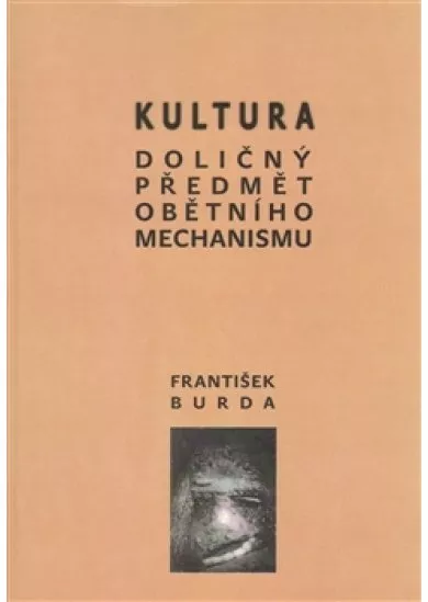 Kultura - Doličný předmět obětního mechanismu