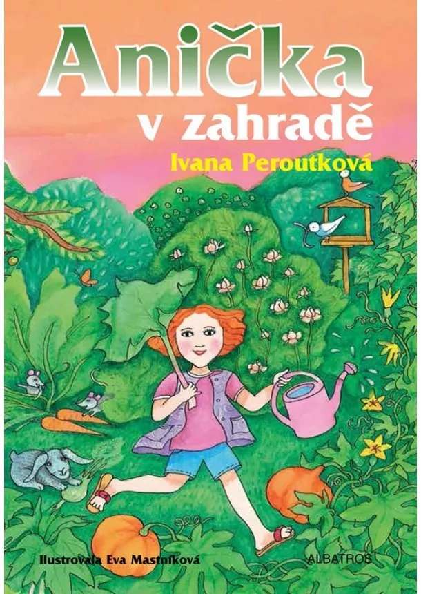 Ivana Peroutková - Anička v zahradě