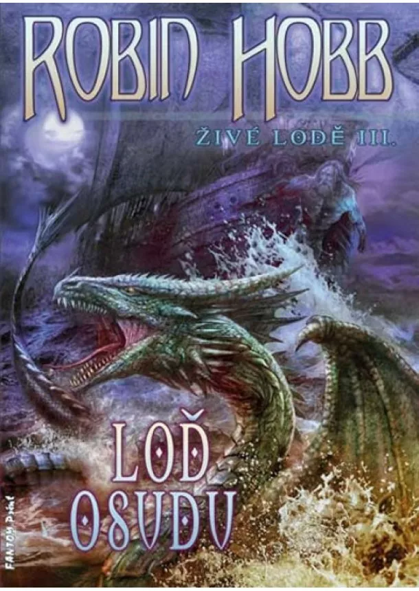 Robin Hobb - Živé lodě 3 - Loď osudu