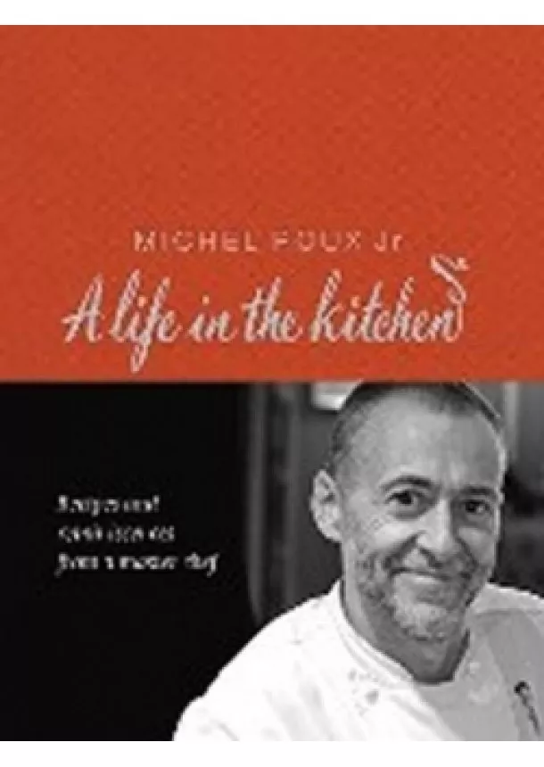 Michel Roux - A Life in the Kitchen