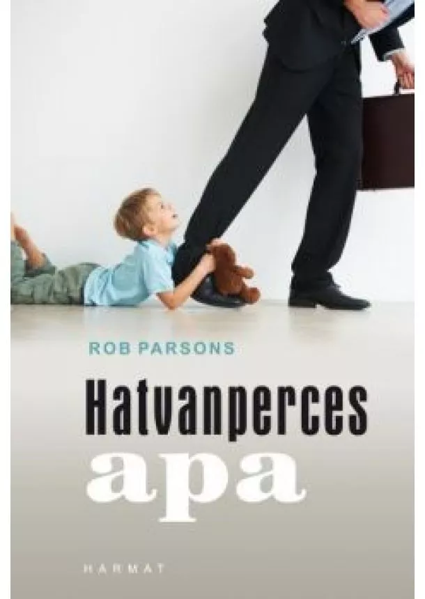 Rob Parsons - Hatvanperces apa (2. kiadás)