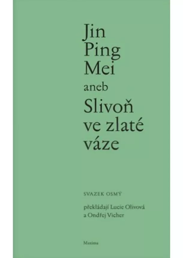 Jin Ping Mei - Jin Ping Mei aneb Slivoň ve zlaté váze VIII. - (svazek osmý)