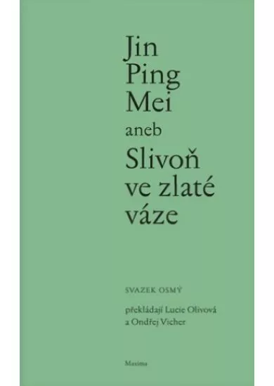 Jin Ping Mei aneb Slivoň ve zlaté váze VIII. - (svazek osmý)