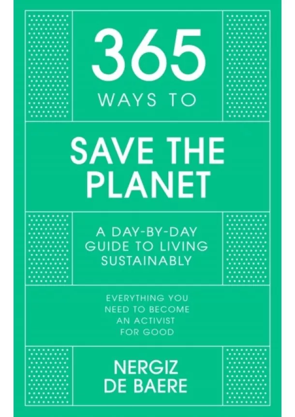 Nergiz De Baere - 365 Ways to Save the Planet