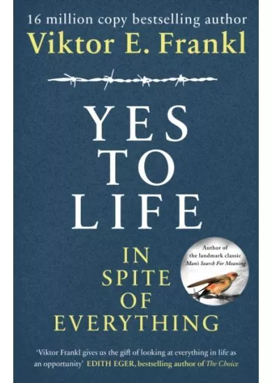 Yes to Life In Spite of Everything