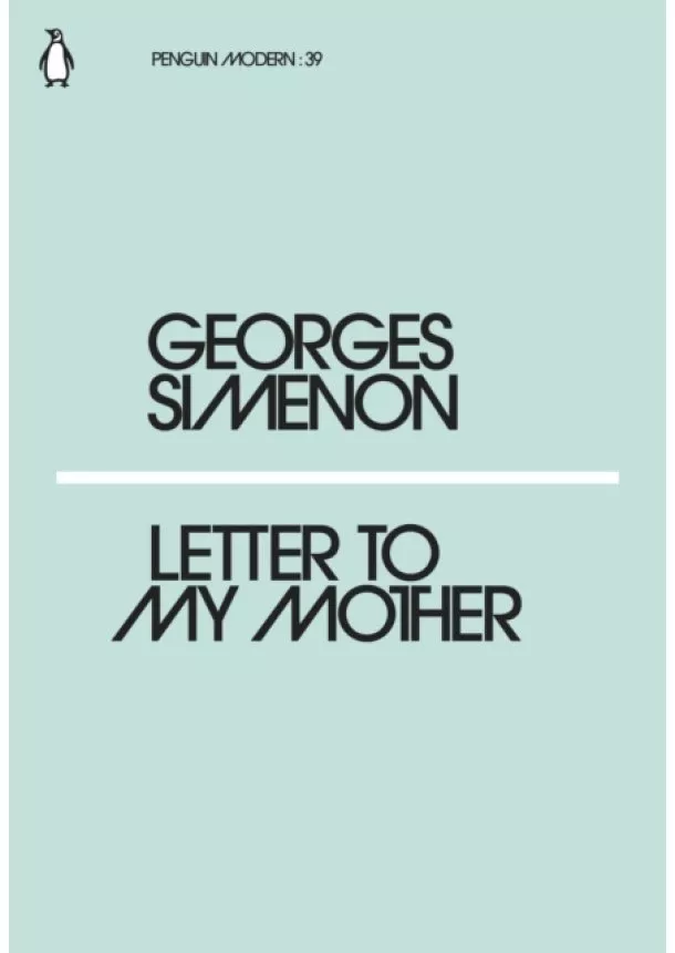 Georges Simenon - Letter to My Mother