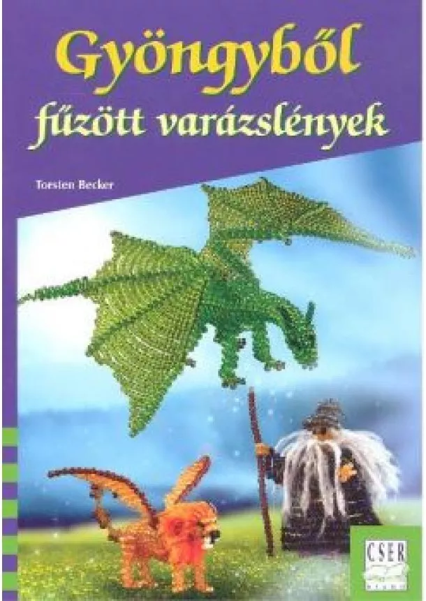 TORSTEN BECKER - GYÖNGYBŐL FŰZÖTT VARÁZSLÉNYEK