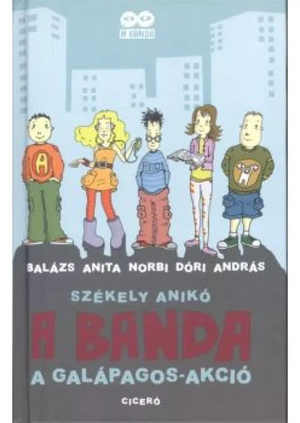 Székely Anikó - A banda 1. /A Galápagos-akció