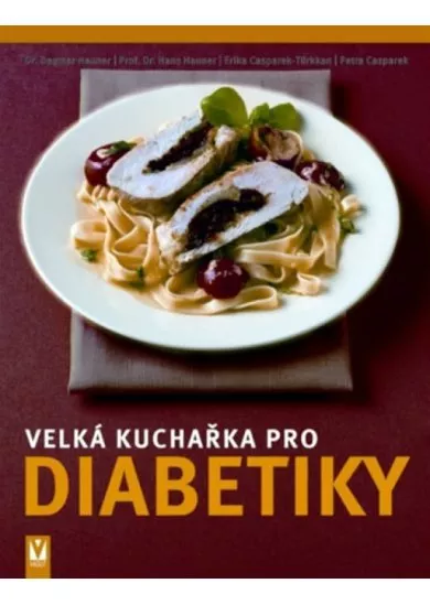 Velká kuchařka pro diabetiky