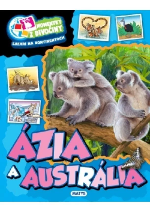 autor neuvedený - Momentky z divočiny – Ázia a Austrália