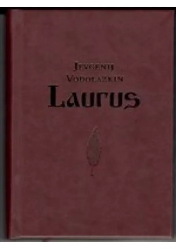 Jevgenij Vodolazkin - Laurus