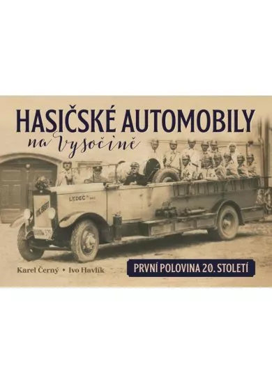 Hasičské automobily na Vysočině (první polovina 20. století)