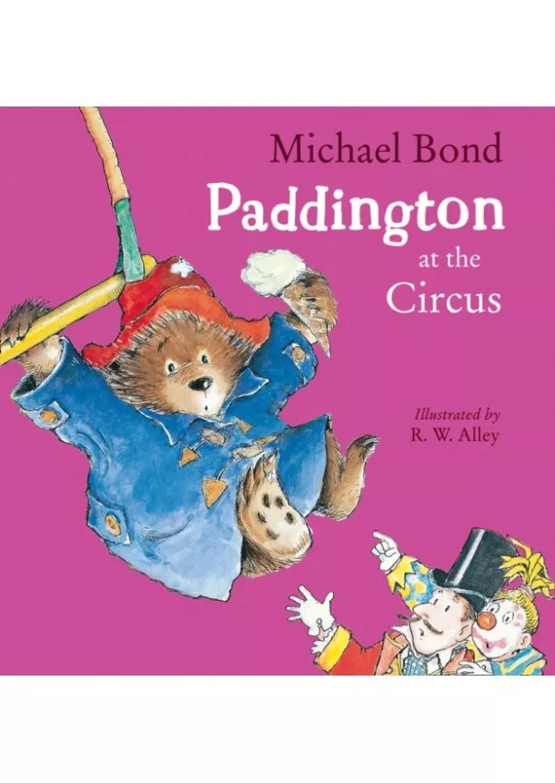 Michael Bond - Paddington at the Circus