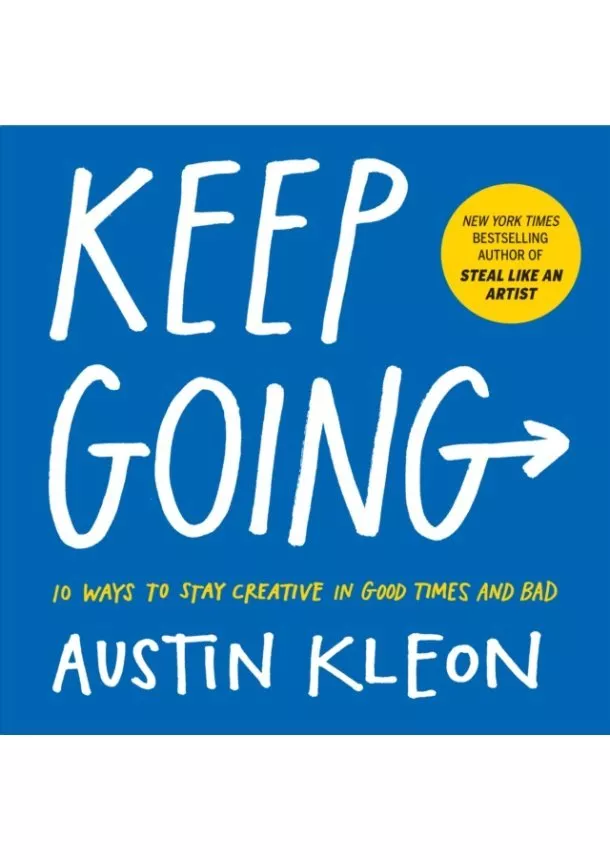 Austin Kleon - Keep Going