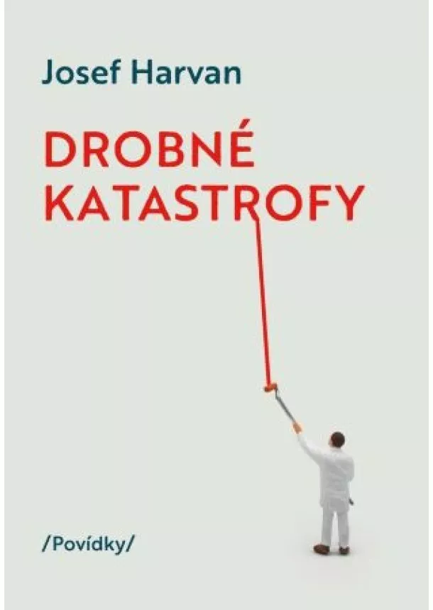 Josef Harvan - Drobné katastrofy