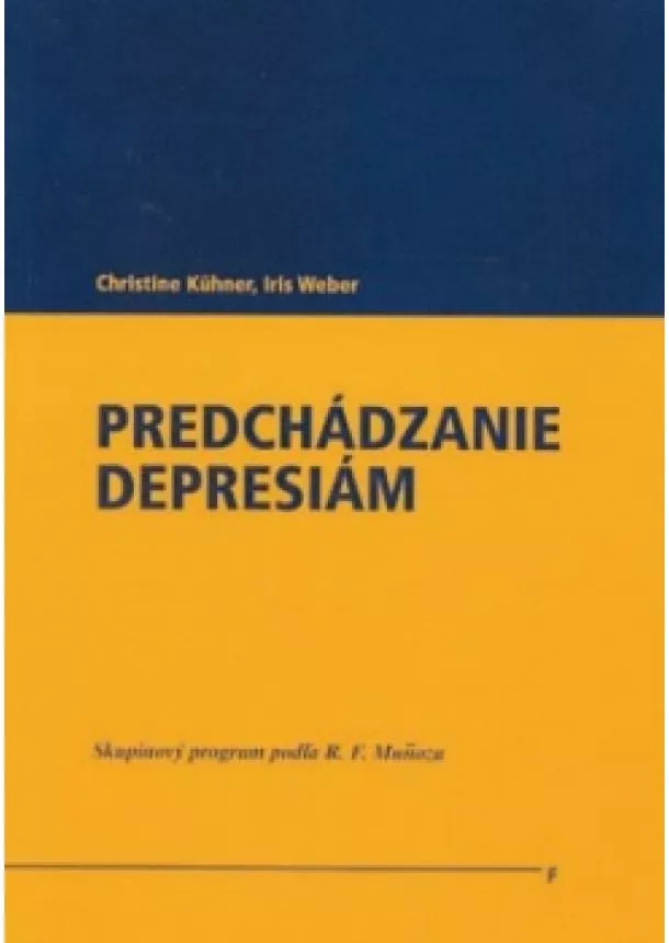 Christine Kuhner, Iris Weber - Predchádzanie depresiám - skupinový program