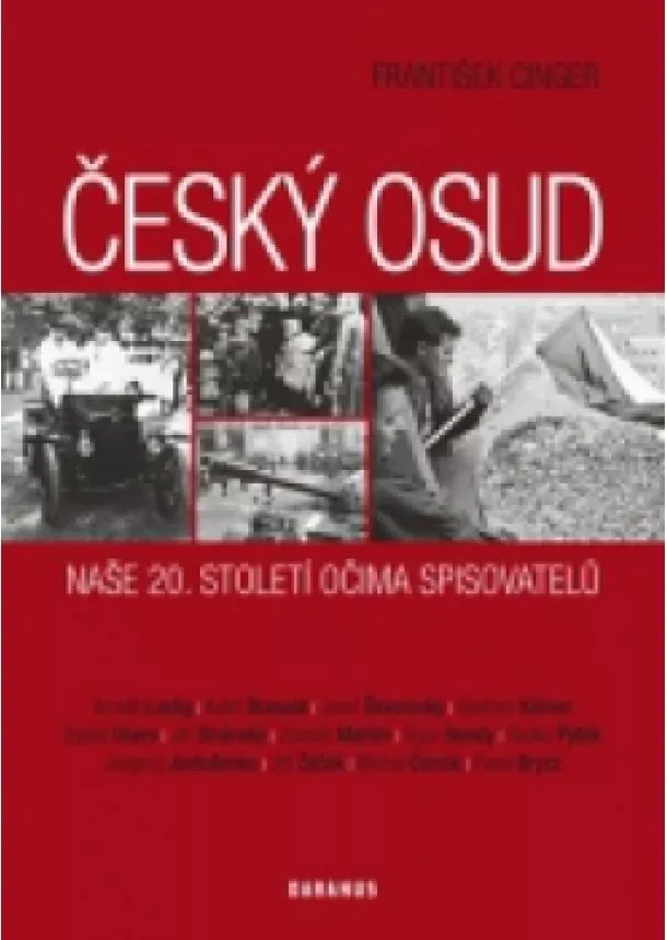 František Cinger - Český osud - Naše 20. století očima spisovatelů