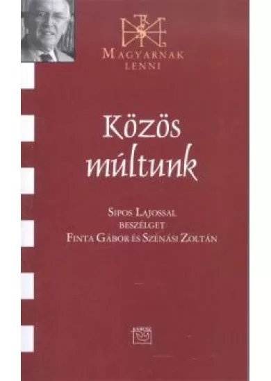 KÖZÖS MÚLTUNK