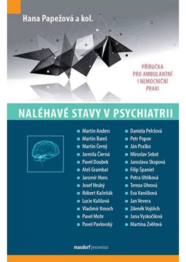 Hana Papežová a kol. - Naléhavé stavy v psychiatrii